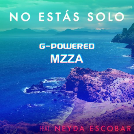 No Estás Solo (Neyda Escobar & Mzza Remix) ft. Neyda Escobar & Mzza | Boomplay Music