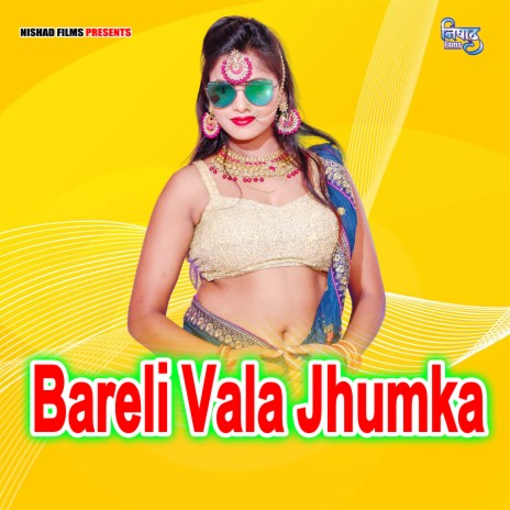 Bareli Vala Jhumka | Boomplay Music
