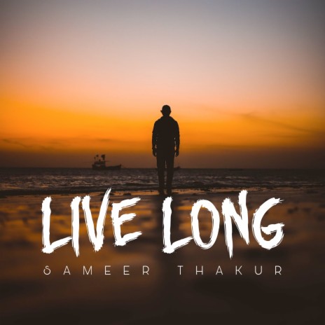 Live Long ft. Sahil Thakur