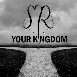 Your Kingdom