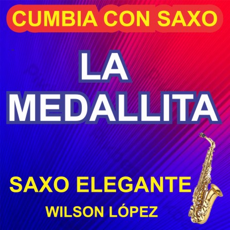 Cumbia Con Saxo/La Medallita | Boomplay Music