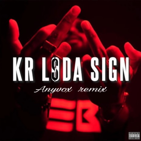 KR L$dA SIGN (ANYVOX Remix) | Boomplay Music