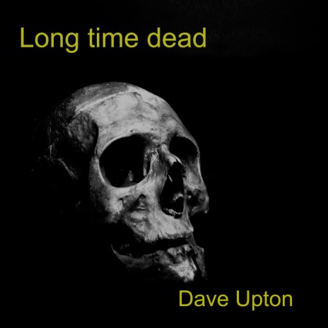 Long time dead | Boomplay Music