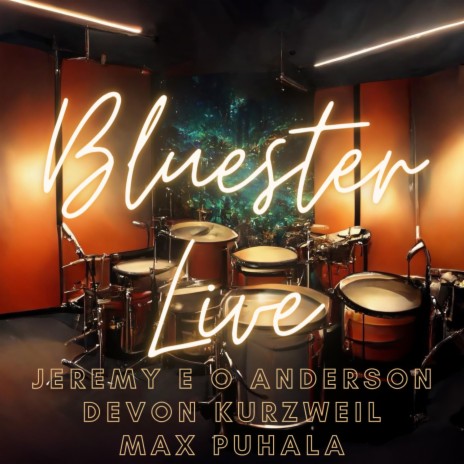 Bluester (Live) ft. Devon Kurzweil & Max Puhala