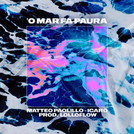 'O Mar Fa Paura | Boomplay Music