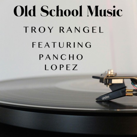 Old School Music ft. Pancho Lopez | Boomplay Music