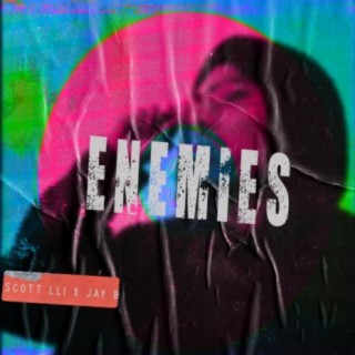 Enemies (feat. Jay B)