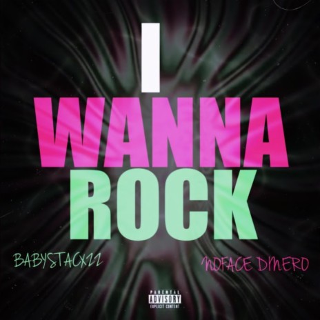 I wanna rock ft. Noface dinero | Boomplay Music