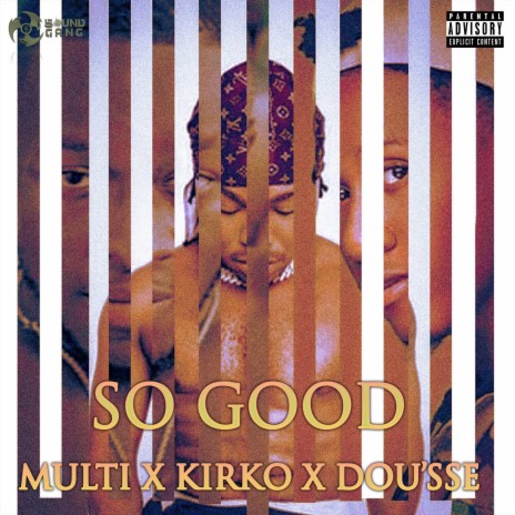 So Good ft. MultiLord, Kirko Drilz & Dou'sse