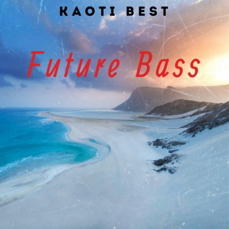 Future Bass | Boomplay Music