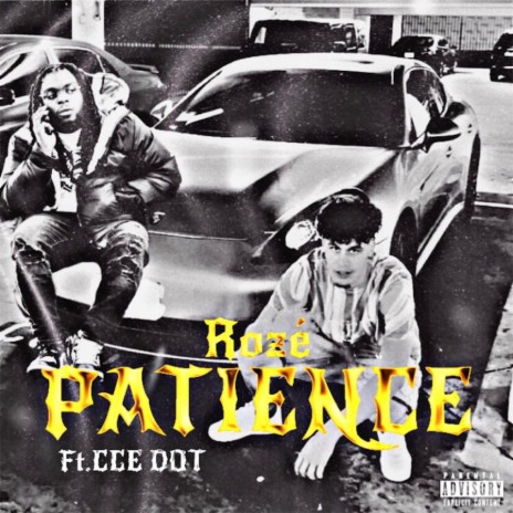 Patience (feat. CCE Dot)