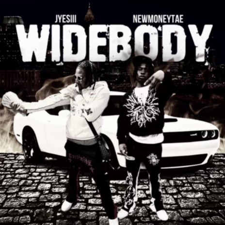 Widebody ft. NewMoneyTae | Boomplay Music