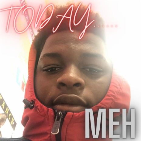 Today meh | Boomplay Music