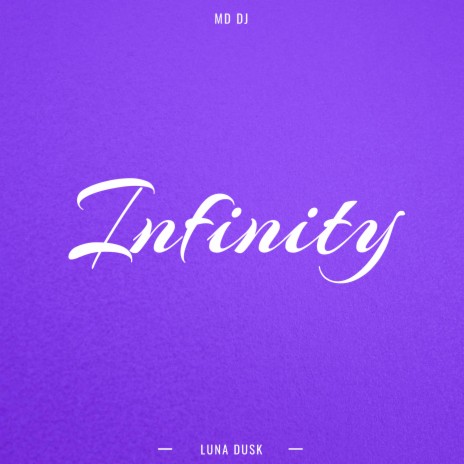 Infinity ft. Luna Dusk | Boomplay Music