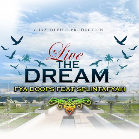 Live the Dream (feat. Splintafyah) | Boomplay Music