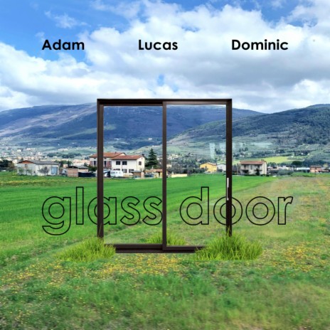 Glass Door ft. lucas anthony & Adam | Boomplay Music