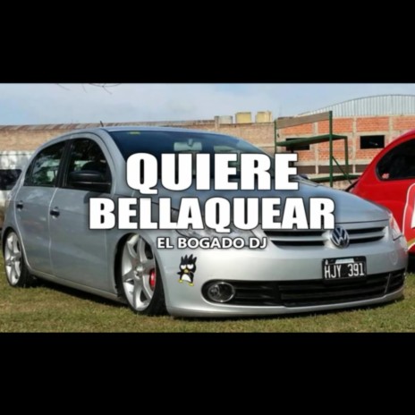 Quiere Bellaquear | Boomplay Music