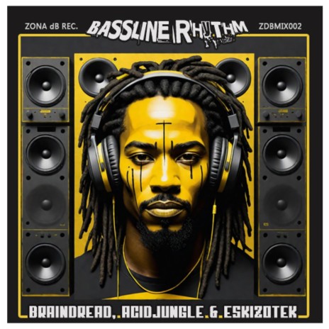 Bassline Rhythm ft. Acidjungle & Eskizotek | Boomplay Music