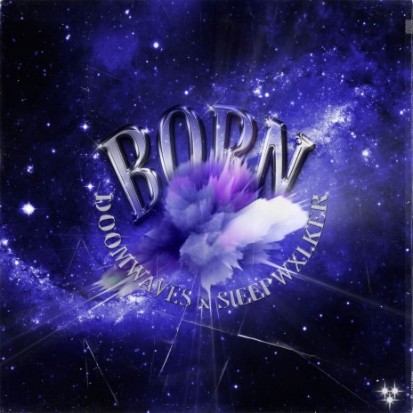 Born ft. Doomwaves | Boomplay Music
