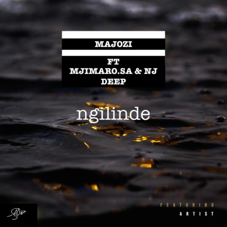 NGILINDE ft. MJIMARO & NJ DEEP | Boomplay Music