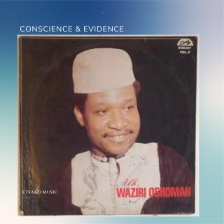 Waziri Oshiomah (Conscience & Evidence)