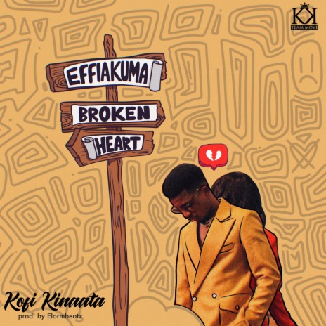 Kofi Kinaata - Effiakuma Broken Heart MP3 Download & Lyrics | Boomplay