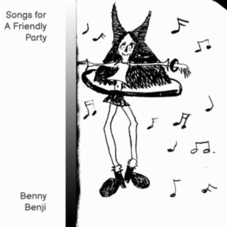 Songs for A Friendly Party