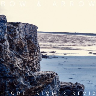 Bow And Arrow (Hegde Trimmer Remix - Remastered 2024)