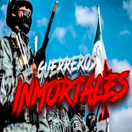 Guerreros Inmortales | Boomplay Music