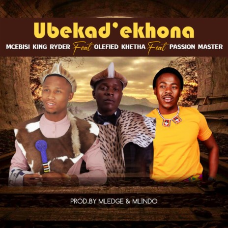 Ubekad'ekhona ft. Olefied khetha & Passion Master | Boomplay Music