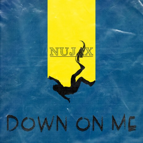 Down on Me | Boomplay Music