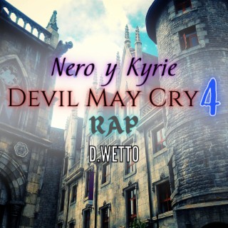 Nero y Kyrie (Devil May Cry 4 Rap) lyrics | Boomplay Music