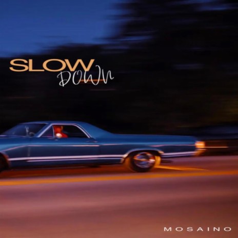 Slow-Down | Boomplay Music