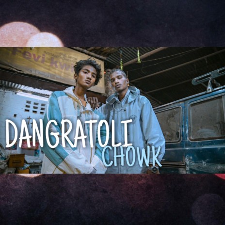 Dangratoli Chowk! | Boomplay Music