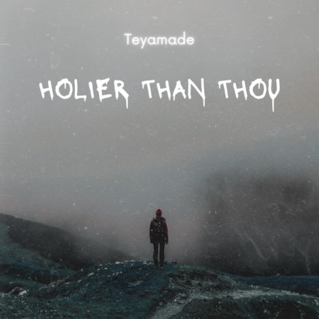 Holier Than Thou | Boomplay Music