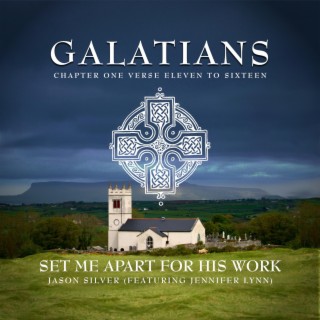 Set Me Apart for His Work (Gal. 1:11-16)