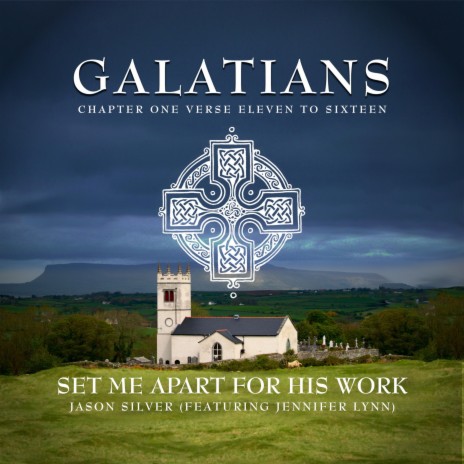 Set Me Apart for His Work (Gal. 1:11-16) ft. Jennifer Lynn | Boomplay Music