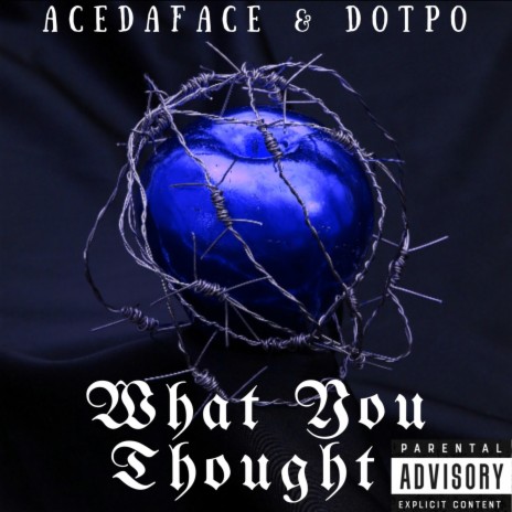 What You Thought ft. Dotpo | Boomplay Music