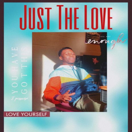 Just The Love | Boomplay Music