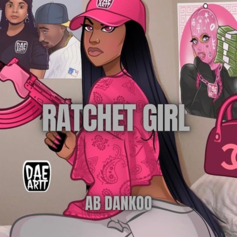 RATCHET GIRL | Boomplay Music