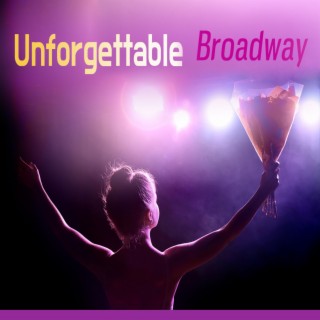 Unforgettable Broadway