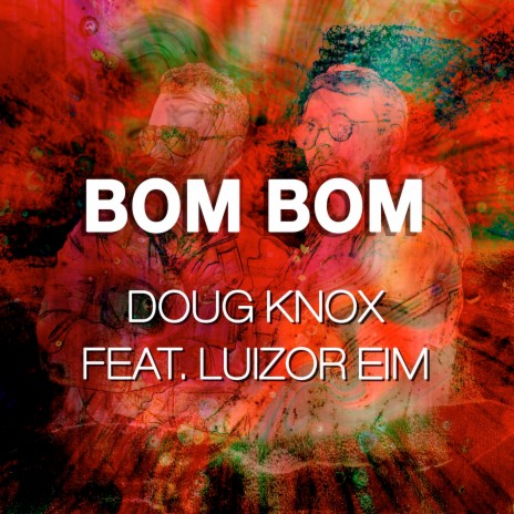 Bom Bom ft. Luizor EIM | Boomplay Music