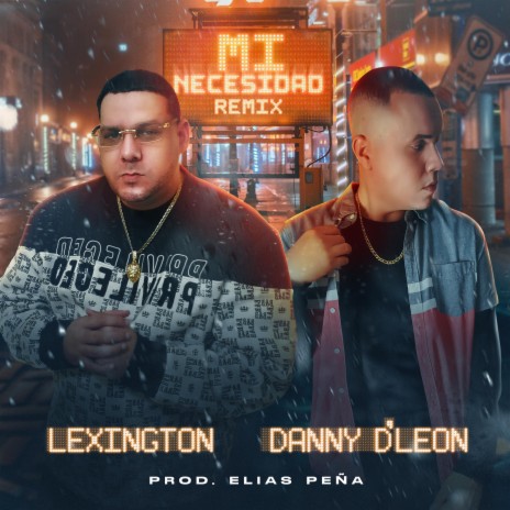 Mi Necesidad Remix ft. Danny D'Leon | Boomplay Music