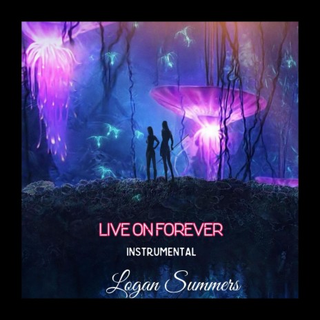 Live on Forever | Boomplay Music