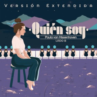 Quién Soy (Lado B) - Versión Extendida