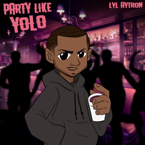 Party Like Yolo | Boomplay Music