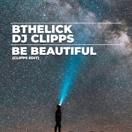Be Beautiful (Clipps Edit) ft. DJ Clipps