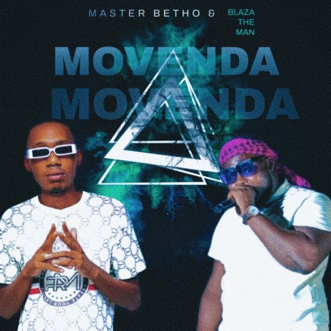 MOVENDA ft. Blaza The Man | Boomplay Music