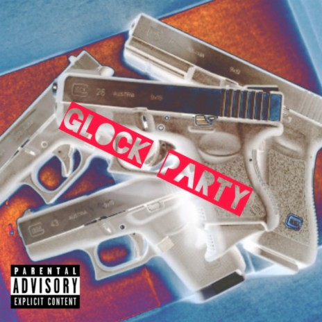 GLOCK PARTY | Boomplay Music