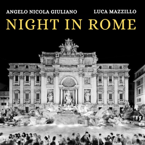 Night in Rome ft. Luca Mazzillo | Boomplay Music